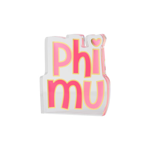 Phi Mu Acrylic Shelf Sitter